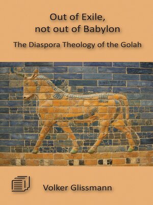 cover image of Out of Exile, not out of Babylon